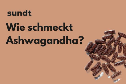 Wie schmeckt Ashwagandha?