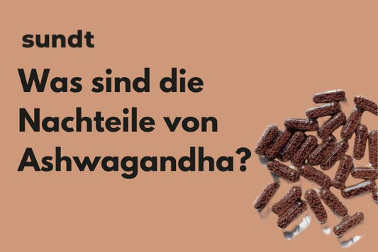 Was sind die Nachteile von Ashwagandha?