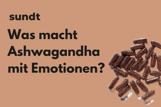 Was macht Ashwagandha mit Emotionen?