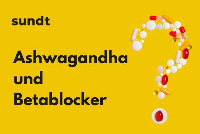 Ashwagandha und Betablocker