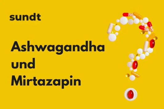 Ashwagandha und Mirtazapin