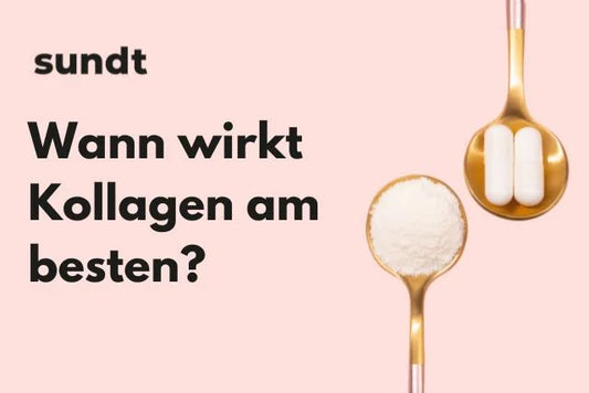 Wann wirkt Kollagen am besten?