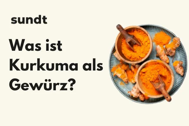 Was ist Kurkuma als Gewürz?