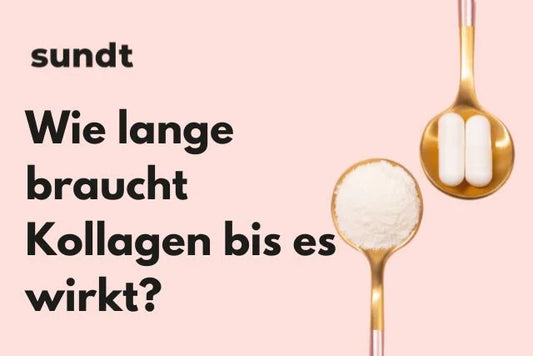 Wie lange braucht Kollagen bis es wirkt?